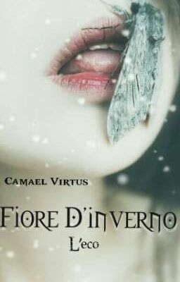 ✯Fiore D'inverno. L'eco. 