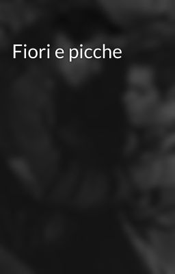 Fiori e picche