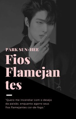 fios flamejantes • minsang 