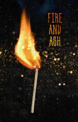 Fire and Ash