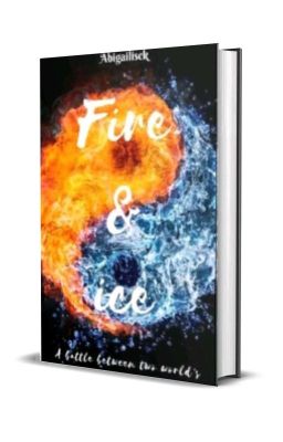 Fire and Ice