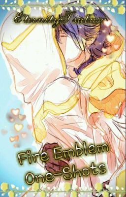 Fire Emblem One-Shots