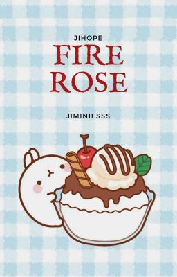 🌹Fire Rose🌹 p.jm + j.jh [ZAKOŃCZONE]