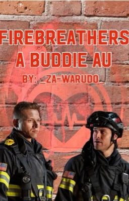 FireBreathers ||A Buddie AU||