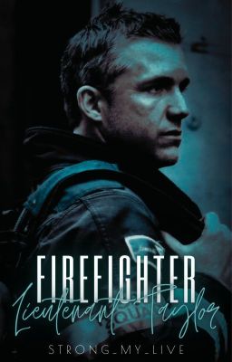 Firefighter: Lieutenant Taylor [Chicago Fire]