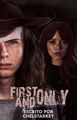 First And Only • Carl Grimes