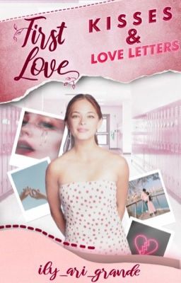 First love, kisses and love letters