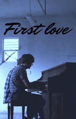 First love (OS)