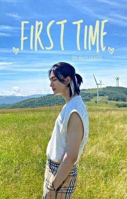 First Time | Hyunchan