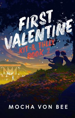 First Valentine - Kit & Tully Book 2