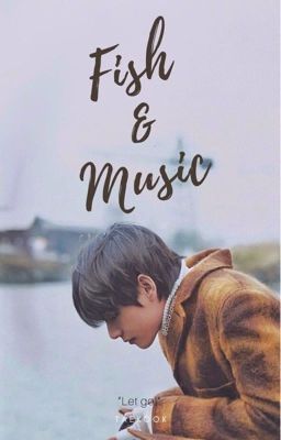 fish & music   ⇢  taekook oneshot 