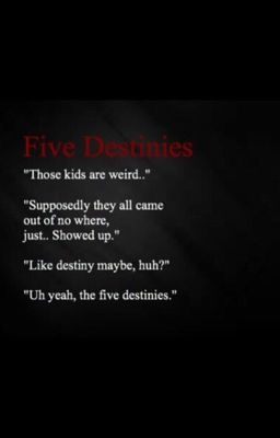 Five Destinies