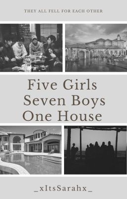 Five Girls, Seven Boys, One House | GOT7 Fanfic