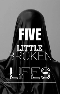 Five Little Broken Lifes