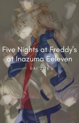 ⚡ Five Nights at Freddy at Inazuma Eleven ⚡