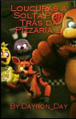 Five Nights At Freddy's Loucuras A Solta