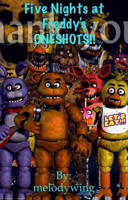 Five Nights at Freddy's ONE SHOTS!