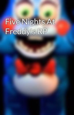 Five Nights At Freddy's RP