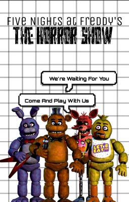 Five Nights at Freddy's: The Horror Show -In Revisione-