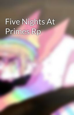 Five Nights At Primes Rp