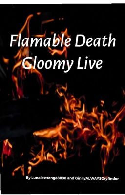 FLAMABLE DEATH            TEIL1 GLOOMY LIVE