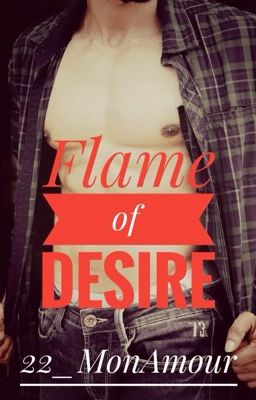 Flame of desire(The beauty & the possessive series 5) REUPLOAD