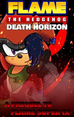 Flame the Hedgehog: Death Horizon