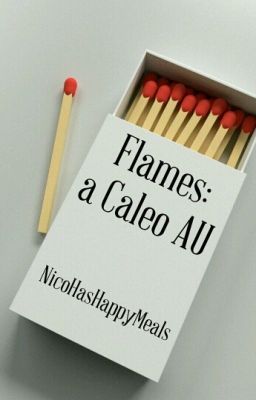 Flames: a Caleo AU