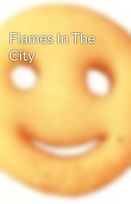 Flames In The City