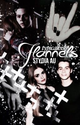 Flannels ♡ stydia au