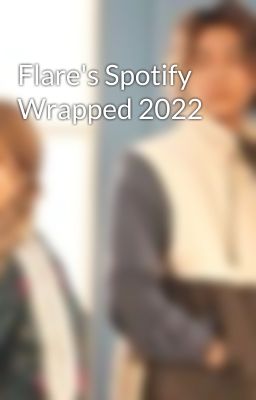 Flare's Spotify Wrapped 2022