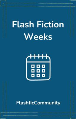 Flash Fiction Weeks