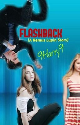 Flashback [A Remus Lupin Story]