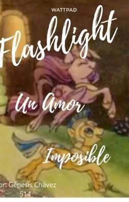 Flashlight: Un Amor Imposible (FINALIZADA)