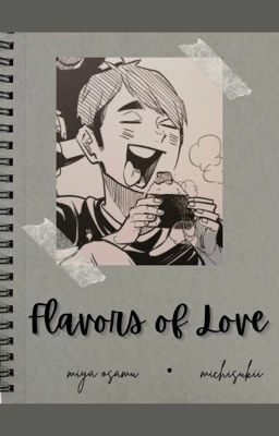 Flavors of Love | miya osamu x oc reader  