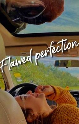 Flawed Perfection.