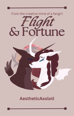 Flight & Fortune: A MLP Fanfiction