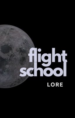 Flight School: Lore