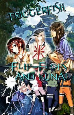 Flip-Flops and Kunai