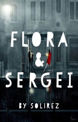 Flora & Sergei