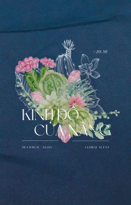 [ Floral Scent ༒ 20:30 ] Kinh đô của nàng. 