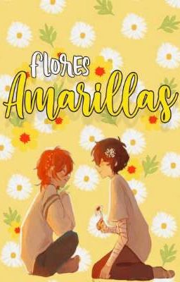 Flores amarillas | Soukoku