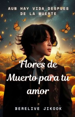 Flores de muerto para tu amor (Jikook)