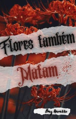 Flores também Matam - [Romance Gay]