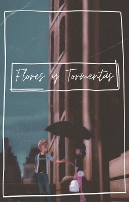 Flores y Tormentas