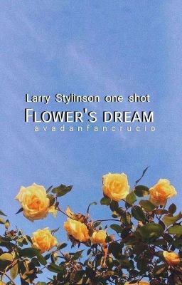 Flower's dream ➳ Larry Stylinson [COMPLETA] 