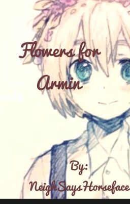 Flowers for Armin