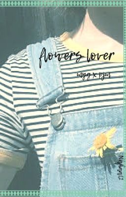 Flowers lover -  Yoonmin