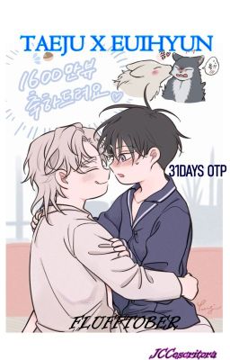 FLUFFTOBER |31 days OTP| Taeui