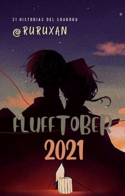 | Flufftober2021 | Soukoku 